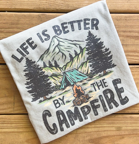 Life is Better By The Campfire - Comfort Colors