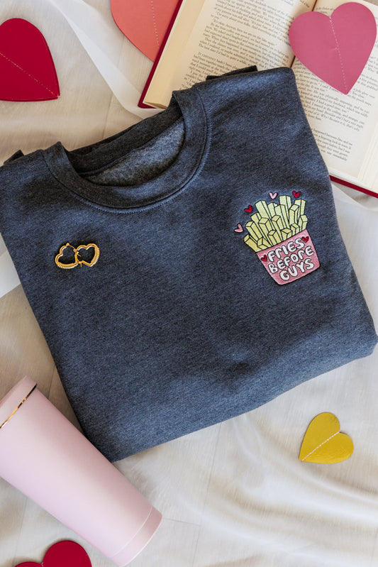 Fries Before Guys Embroidered Sweatshirt